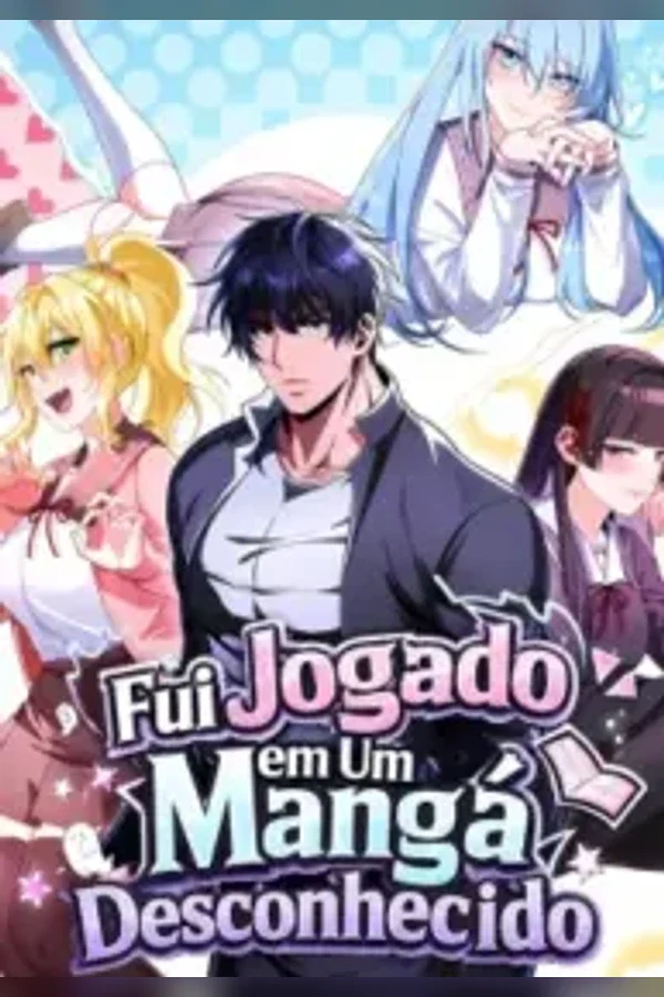 Fui Jogado em Um Mangá Desconhecido